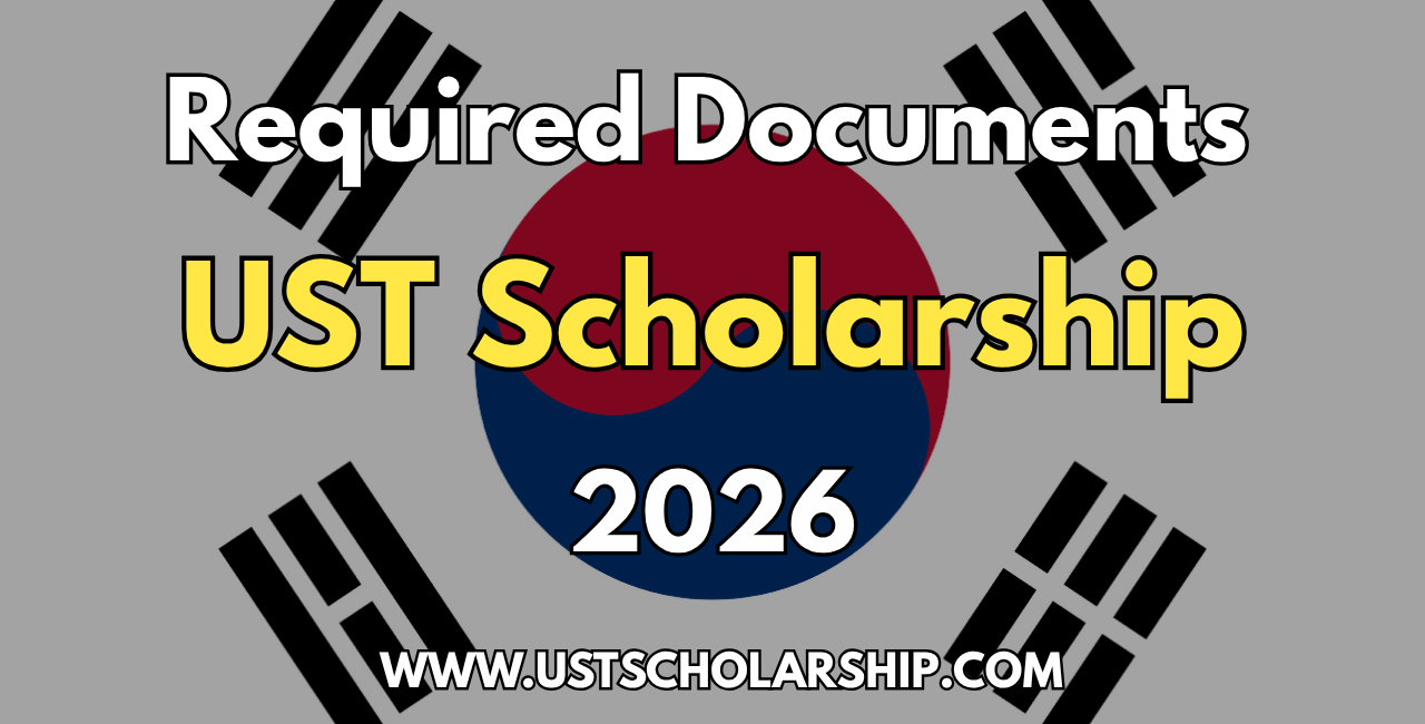 Required Documents for UST Scholarship