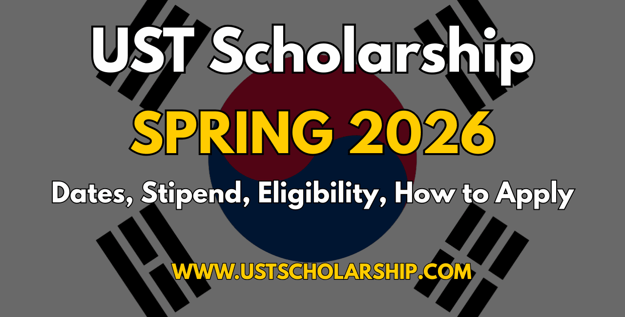 UST Scholarship Spring 2026 dates and stipend